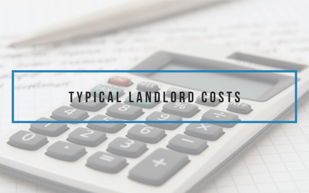Typical Landlord Costs When Working With a Killeen Property Management Company