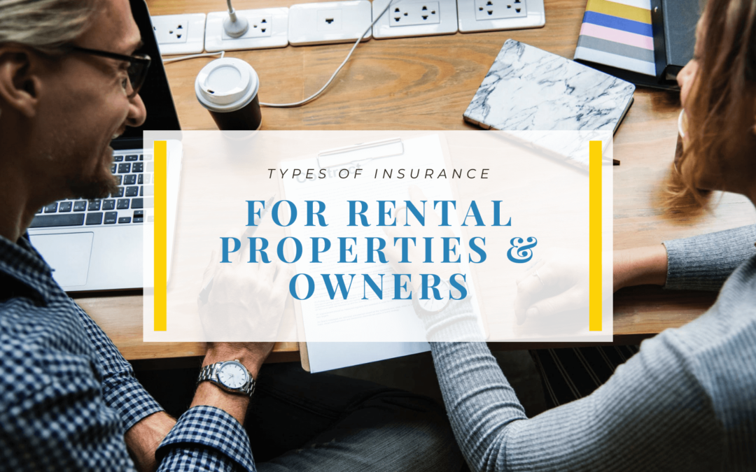 What Types of Insurance Policies Protect Rental Properties & Owners?