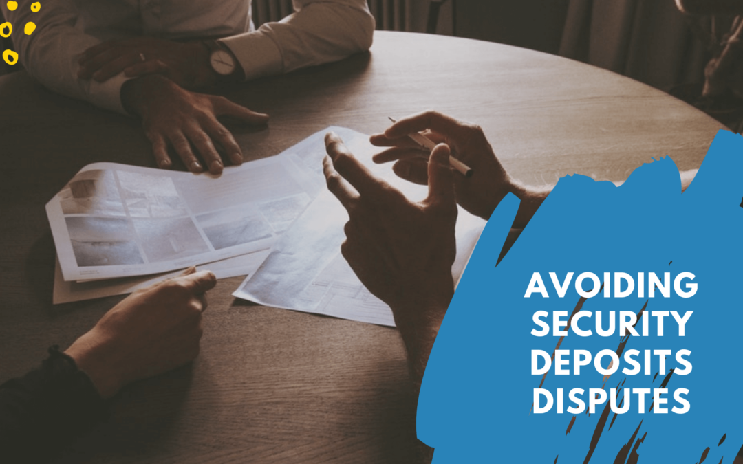 How Do Landlords Avoid Security Deposits Disputes with Tenants? | Killeen Property Management Tips