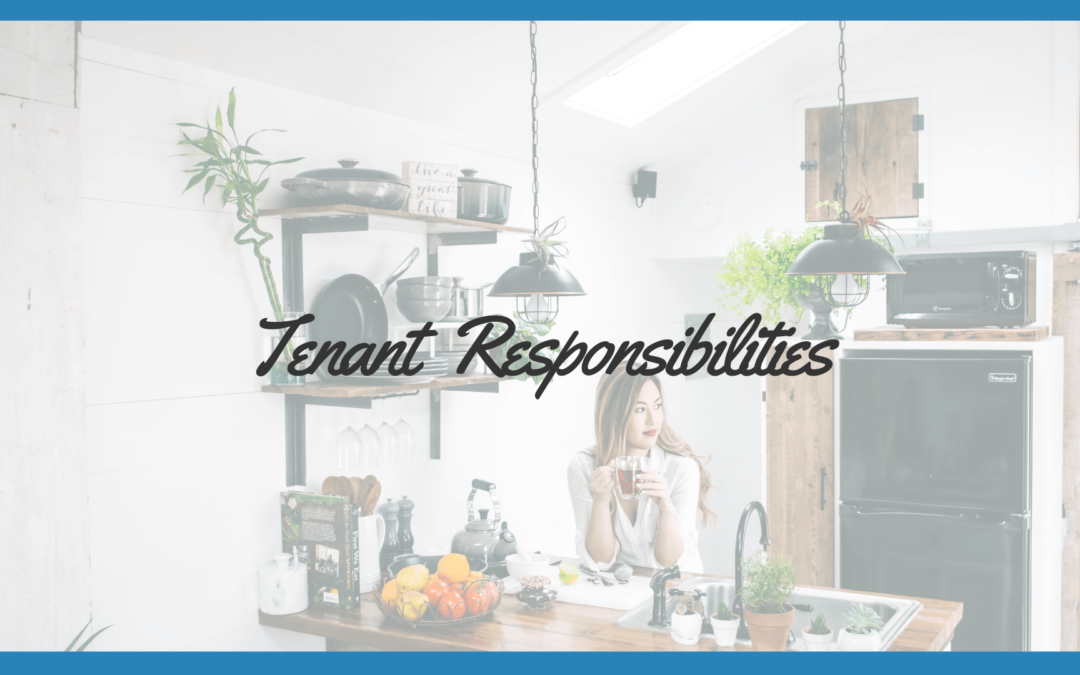 What Is a Tenant Responsible for in a Rental Property? | Killeen Property Management Explained