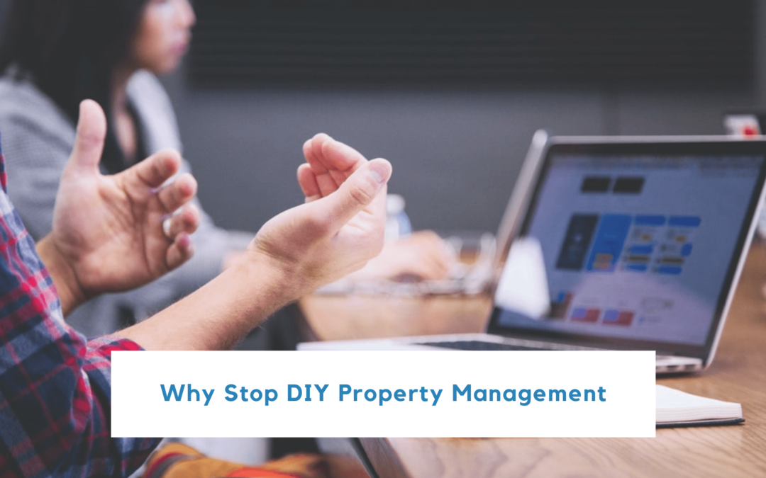 What You Gain When You Stop DIY Property Management | Killeen Rental Owner Advice