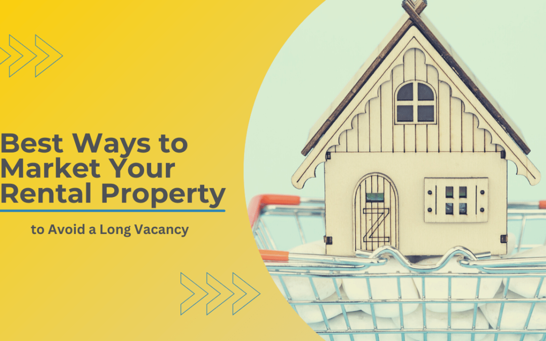 Best Ways to Market Your Killeen Rental Property to Avoid a Long Vacancy