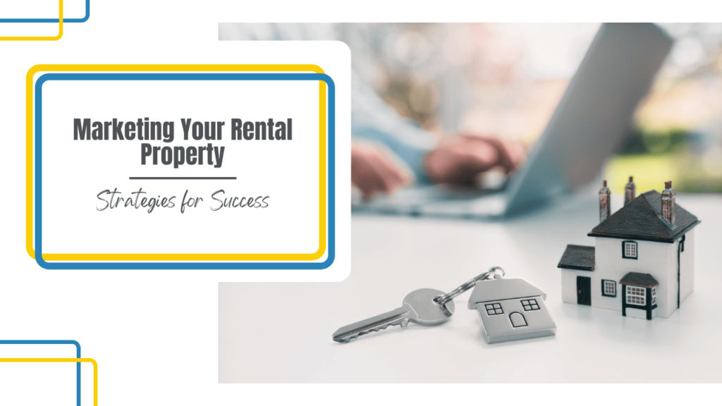 Marketing Your Killeen Rental Property: Strategies for Success - Article Banner