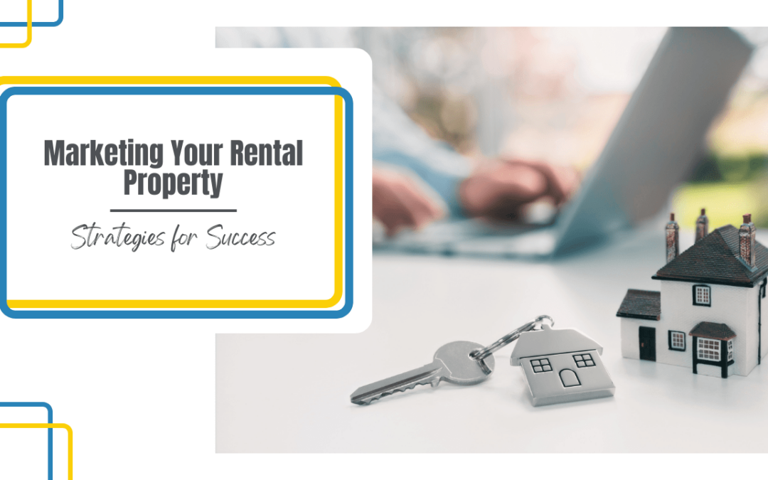 Marketing Your Killeen Rental Property: Strategies for Success
