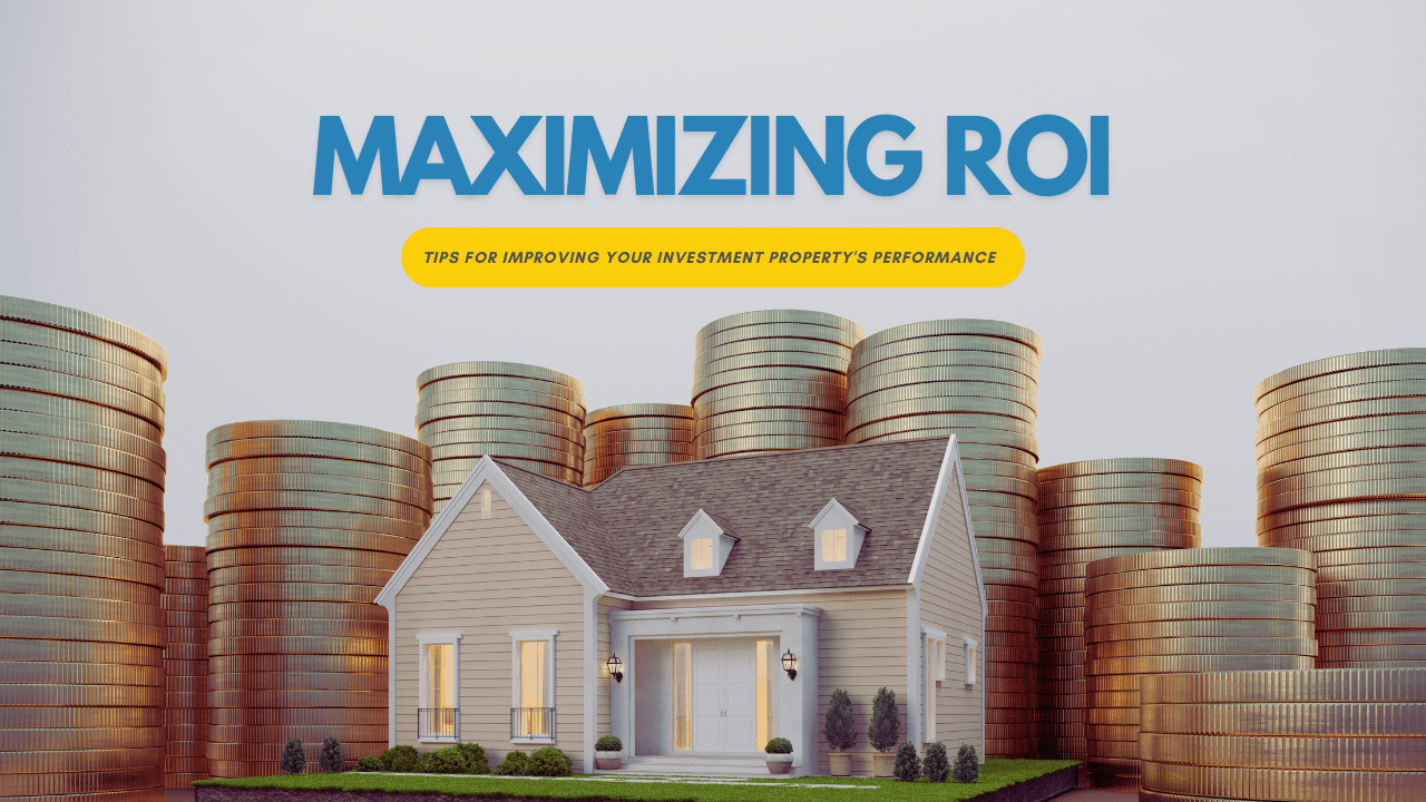 Maximizing ROI: Tips for Improving Your Killeen Investment Property’s Performance