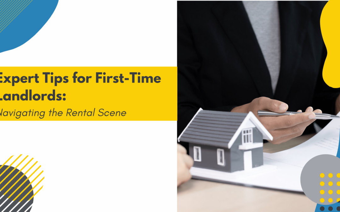 Expert Tips for First-Time Landlords in Killeen: Navigating the Rental Scene