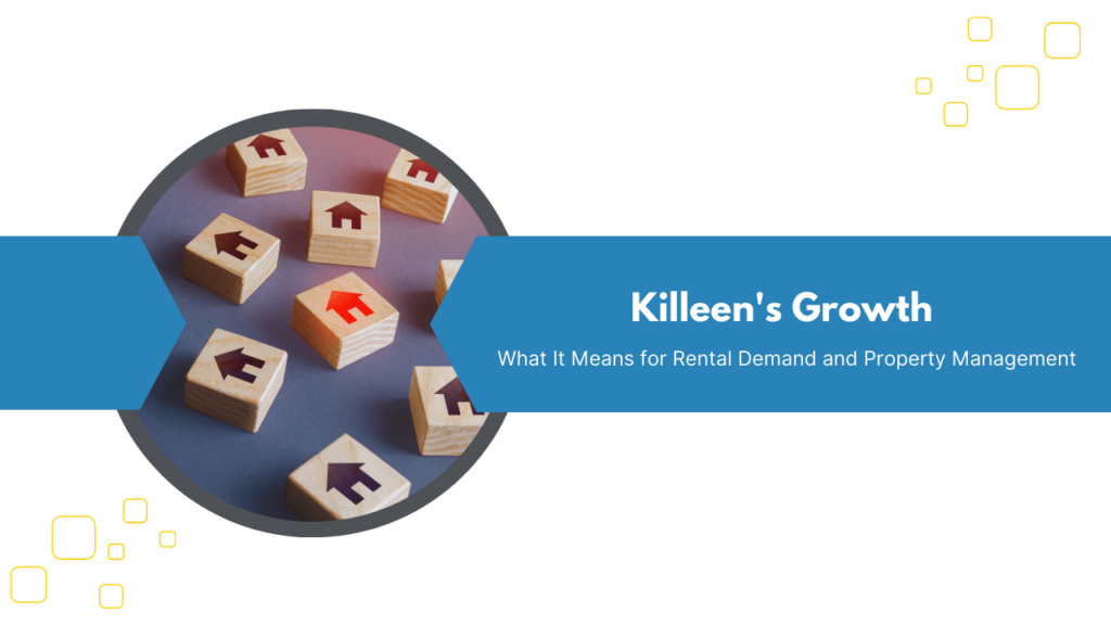 Killeen's Growth: What It Means for Rental Demand and Property Management - Article Banner