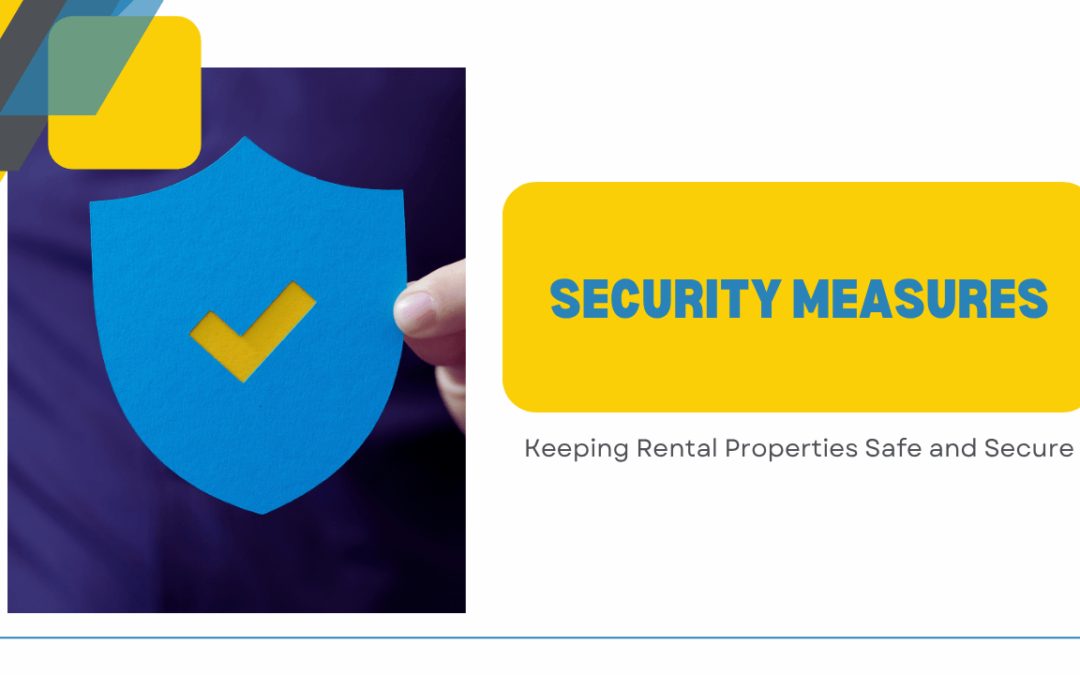 Security Measures: Keeping Killeen Rental Properties Safe and Secure