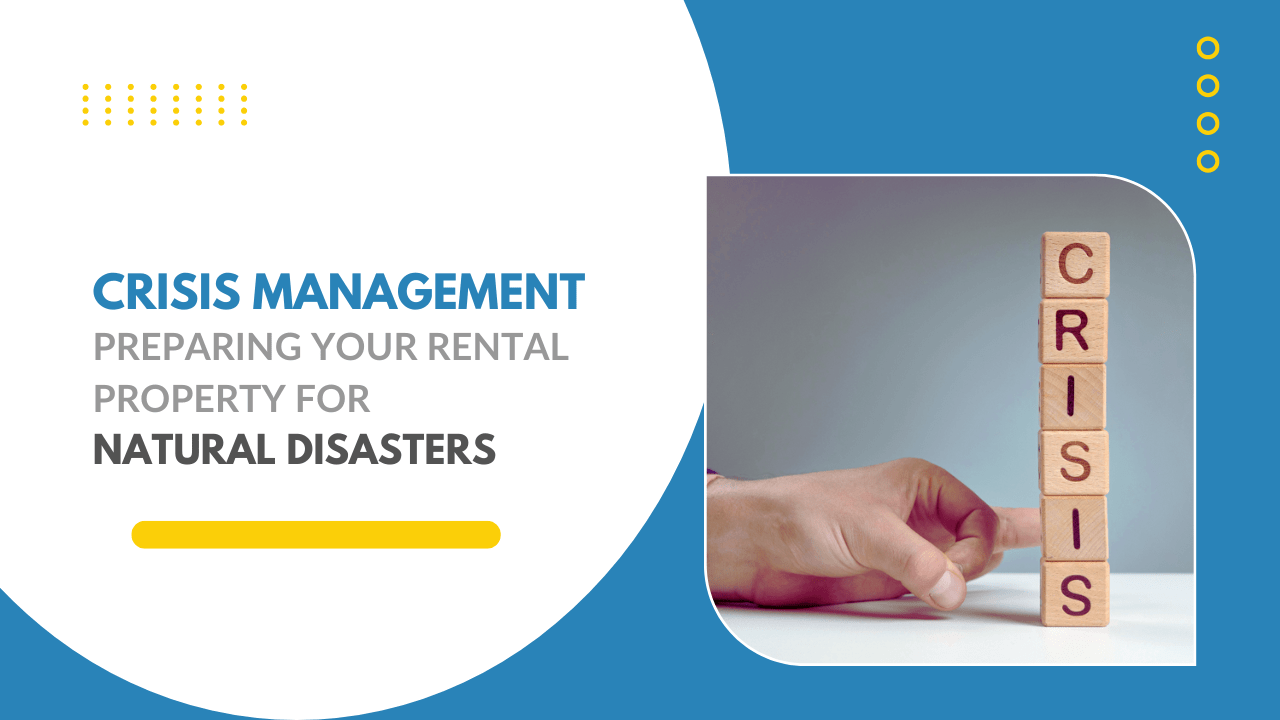 Crisis Management: Preparing Your Killeen Rental Property for Natural Disasters