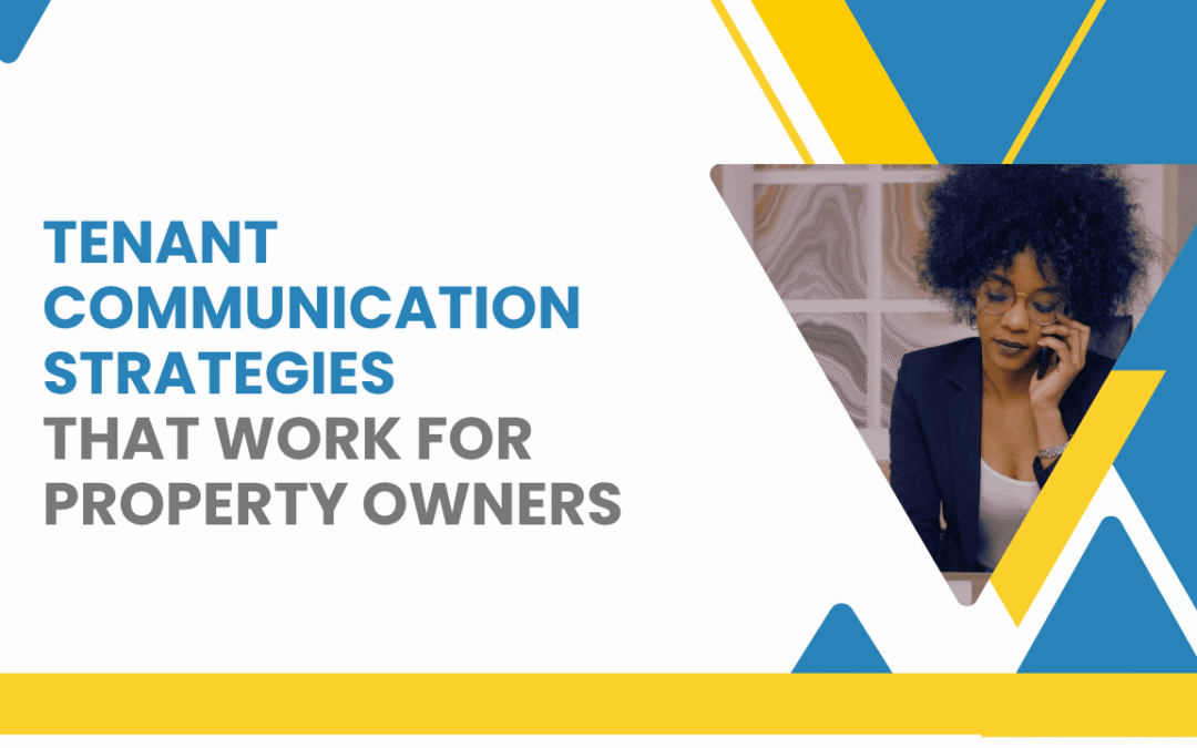 Tenant Communication Strategies That Work for Killeen Property Owners